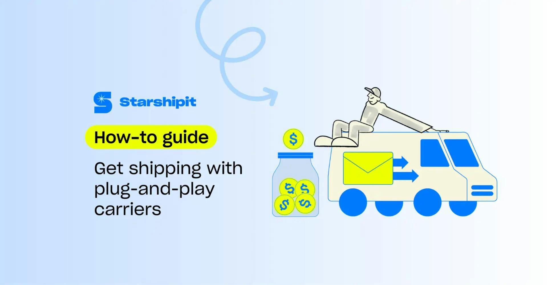 How to guide: Get shipping with plug-and-play carriers