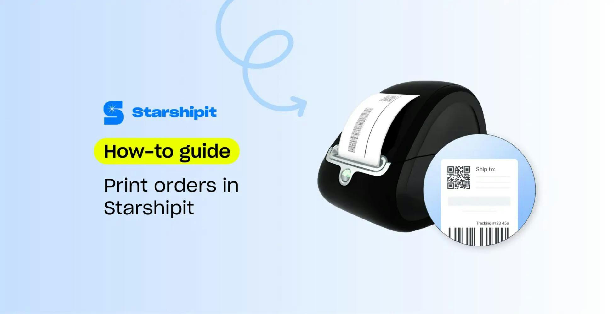 How-to guide: print orders in Starshipit