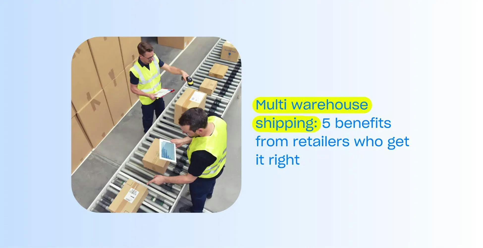 Multi warehouse shipping